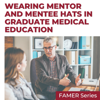 eCourse - Wearing Mentor and Mentee Hats in Graduate Medical Education - FAMER Banner